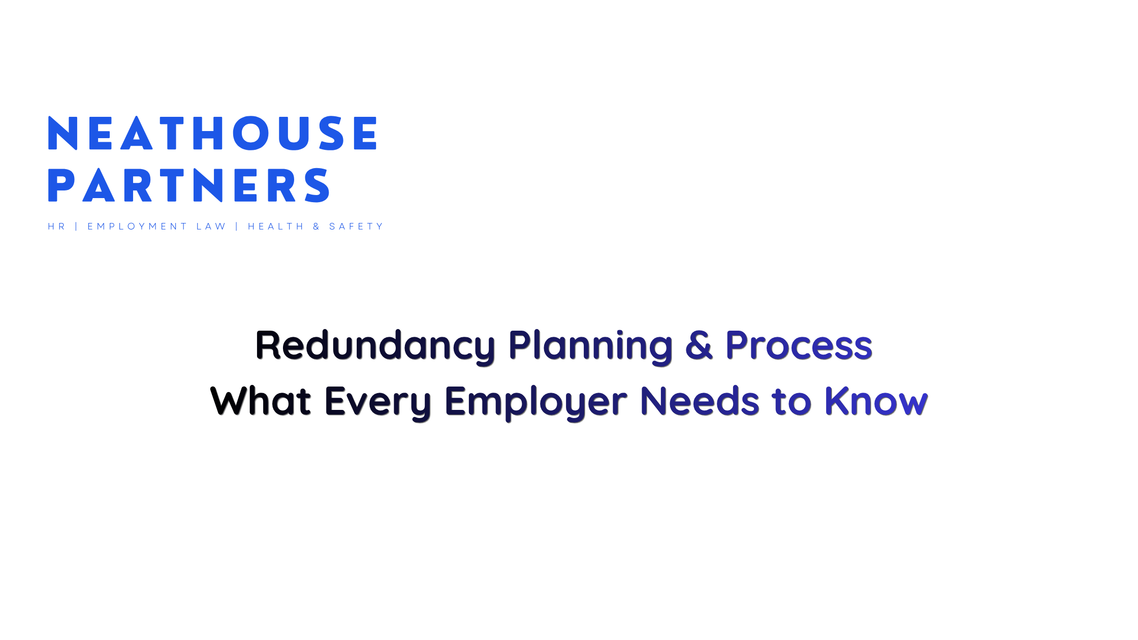 Redundancy Planning & Process What Every Employer Needs to Know ...