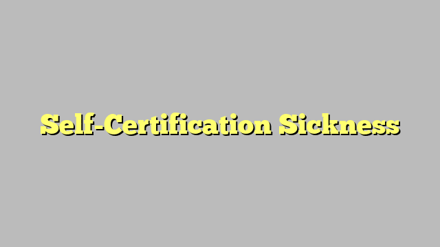 Self CertificationSickness